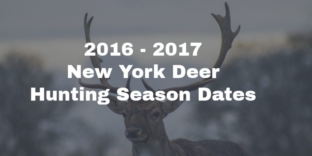 2016 2017 New York Deer Hunting Season Dates Hunting Season Dates