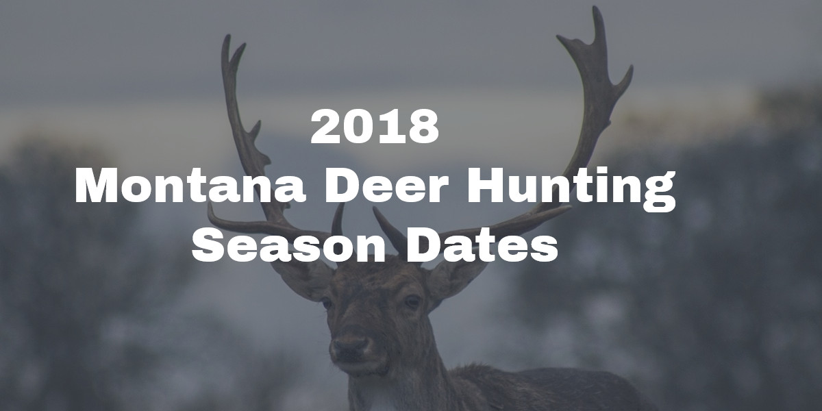 2018 Montana Deer Hunting Season Dates