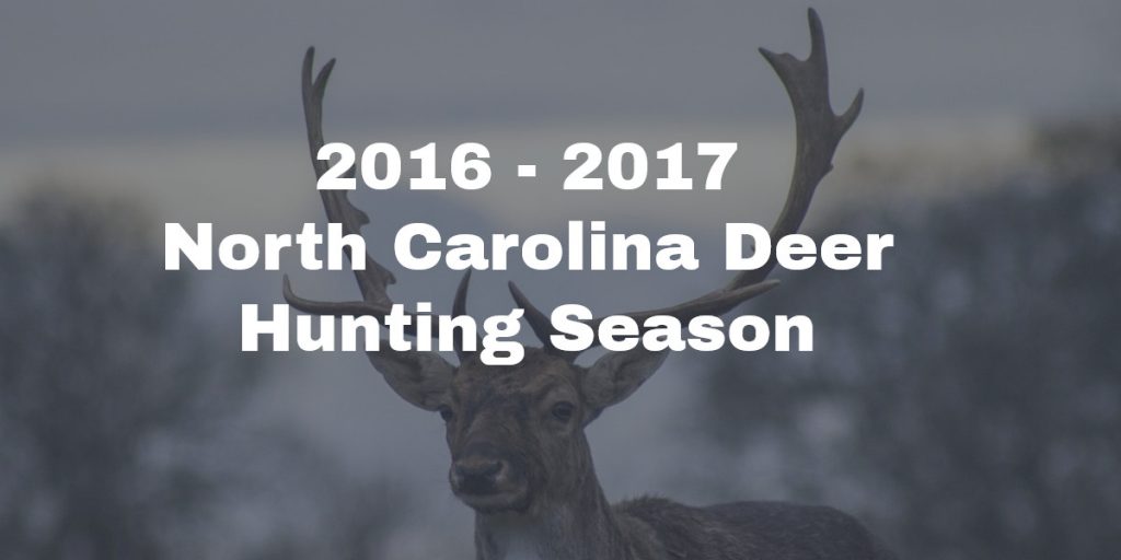 2016 2017 North Carolina Deer Hunting Season Dates Hunting Season Dates